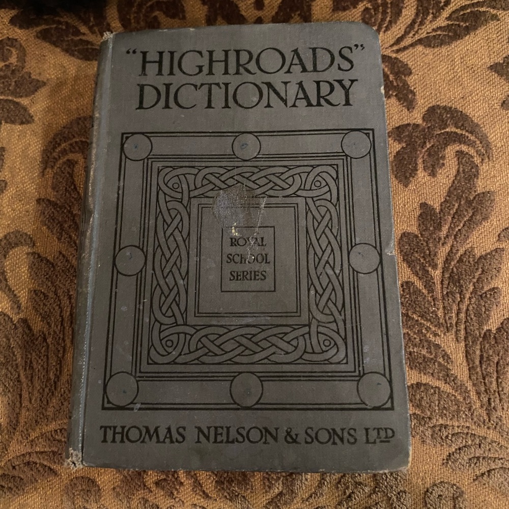 Nelson’s “Highroads” English Dictionary - Pronouncing and Etymological